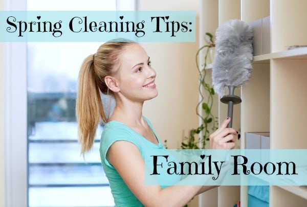 spring cleaning the family room