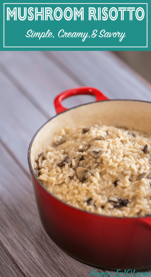 This easy mushroom and parmesan risotto is company dinner winner. It's an excellent side dish for chicken or pork. 