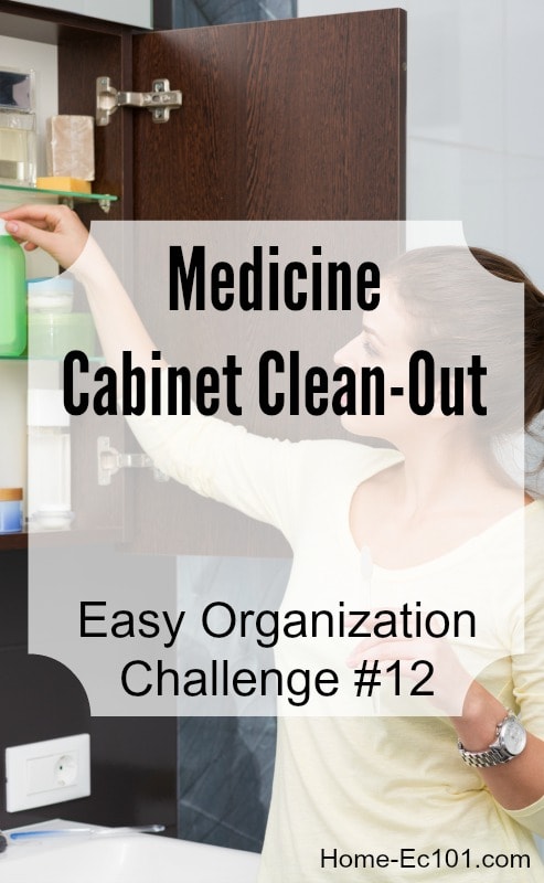 clean out the medicine cabinet